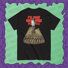 Load image into Gallery viewer, i'll wait here for you obsession horror movie shirt design front