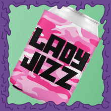 Load image into Gallery viewer, LADY JIZZ - KOOZIE - CHODE CAN
