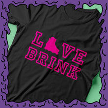 Load image into Gallery viewer, LOVE BRINK - Shirt