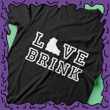 Load image into Gallery viewer, LOVE BRINK - Shirt