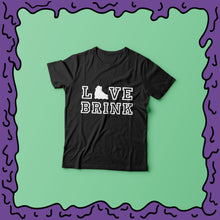 Load image into Gallery viewer, LOVE BRINK - Shirt