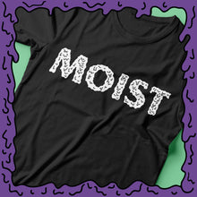 Load image into Gallery viewer, MOIST - Shirt
