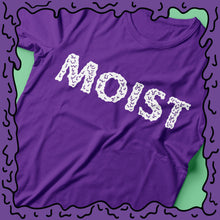 Load image into Gallery viewer, MOIST - Shirt