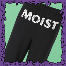 Load image into Gallery viewer, MOIST - Sweatpants