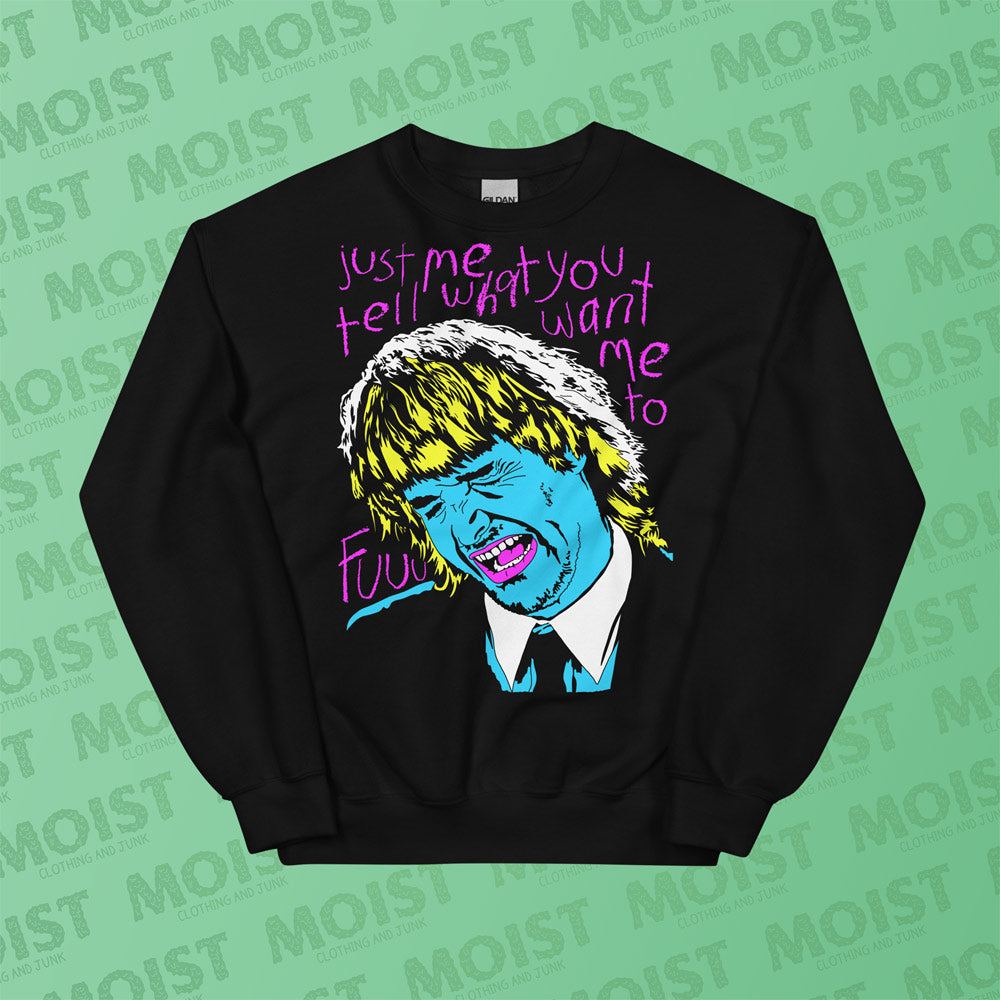 Tell Me What You Want Me To - Neon - MacGruber Movie Sweatshirt | Gildan