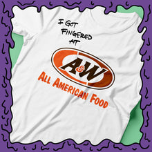 Load image into Gallery viewer, I Got Fingered At - A&amp;W - Shirt
