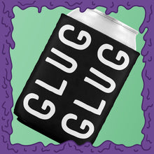 Load image into Gallery viewer, GLUG GLUG - KOOZIE - CHODE CAN
