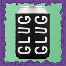 Load image into Gallery viewer, GLUG GLUG - KOOZIE - CHODE CAN
