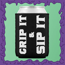 Load image into Gallery viewer, GRIP IT &amp; SIP IT - KOOZIE - CHODE CAN
