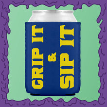 Load image into Gallery viewer, GRIP IT &amp; SIP IT - KOOZIE - CHODE CAN
