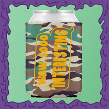 Load image into Gallery viewer, WOW SO INTERESTING - KOOZIE - CHODE CAN
