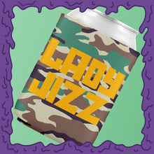 Load image into Gallery viewer, LADY JIZZ - KOOZIE - CHODE CAN
