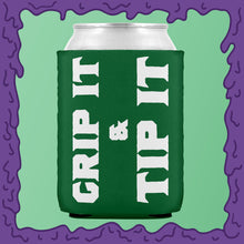 Load image into Gallery viewer, GRIP IT &amp; TIP IT - KOOZIE - CHODE CAN
