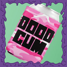 Load image into Gallery viewer, DOOD CUM - KOOZIE - CHODE CAN
