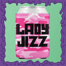 Load image into Gallery viewer, LADY JIZZ - KOOZIE - CHODE CAN
