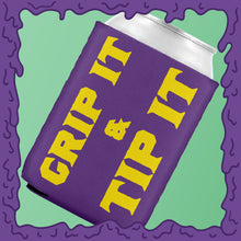 Load image into Gallery viewer, GRIP IT &amp; TIP IT - KOOZIE - CHODE CAN
