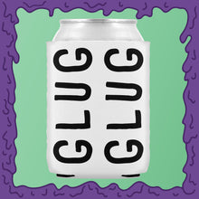 Load image into Gallery viewer, GLUG GLUG - KOOZIE - CHODE CAN
