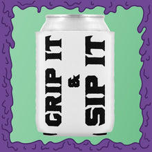 Load image into Gallery viewer, GRIP IT &amp; SIP IT - KOOZIE - CHODE CAN
