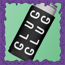 Load image into Gallery viewer, GLUG GLUG - KOOZIE - SKINNY DICK CAN
