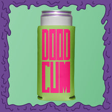 Load image into Gallery viewer, DOOD CUM - KOOZIE - SKINNY DICK CAN

