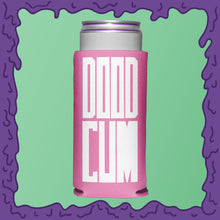 Load image into Gallery viewer, DOOD CUM - KOOZIE - SKINNY DICK CAN

