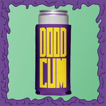 Load image into Gallery viewer, DOOD CUM - KOOZIE - SKINNY DICK CAN
