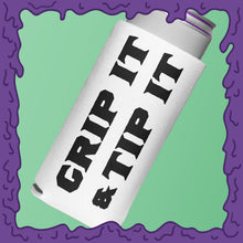 Load image into Gallery viewer, GRIP IT &amp; TIP IT - KOOZIE - SKINNY DICK CAN
