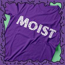Load image into Gallery viewer, MOIST - Shirt
