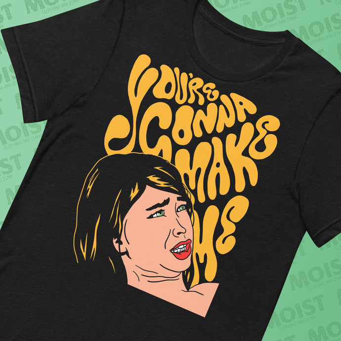 you're gonna make me come riley reid shirt zoom twist